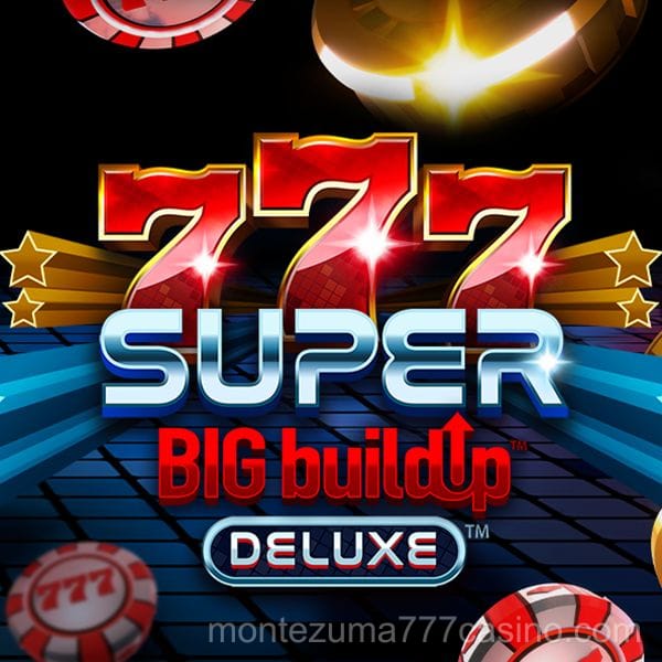 777 Super BigBuildUp™ Deluxe™